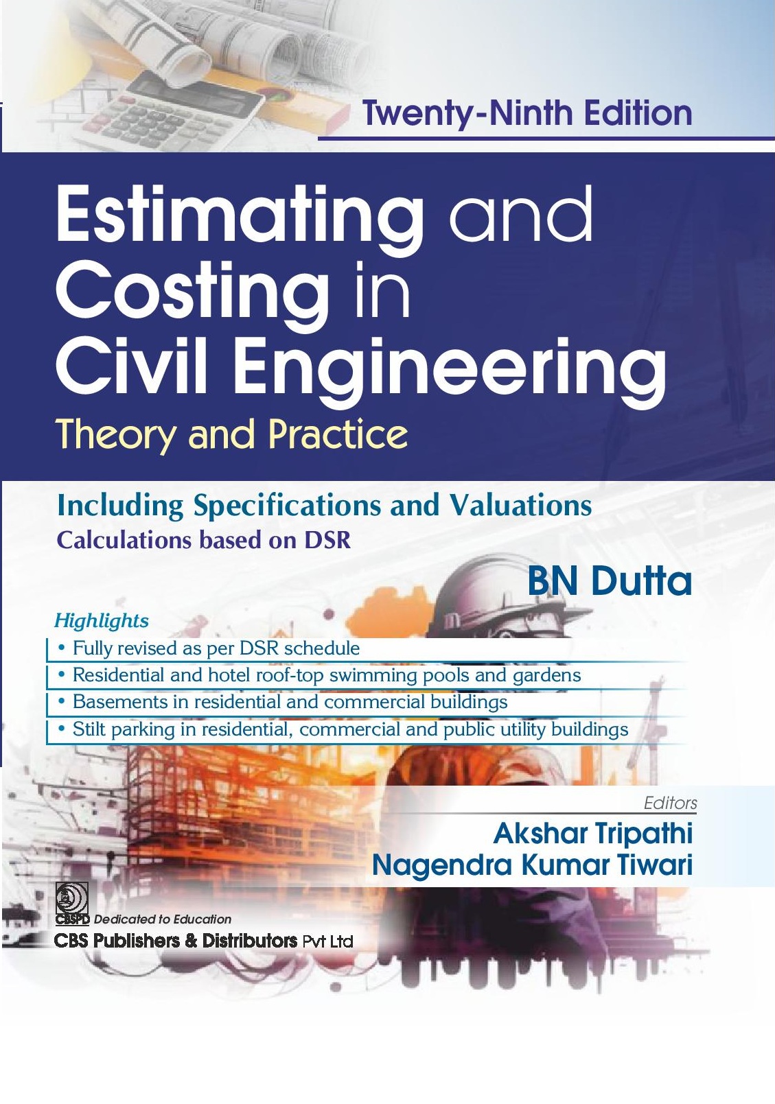 Estimating and Costing in Civil Engineering Theory and Practice Including Specifications and Valuations Calculations based on DSR, 29th edition